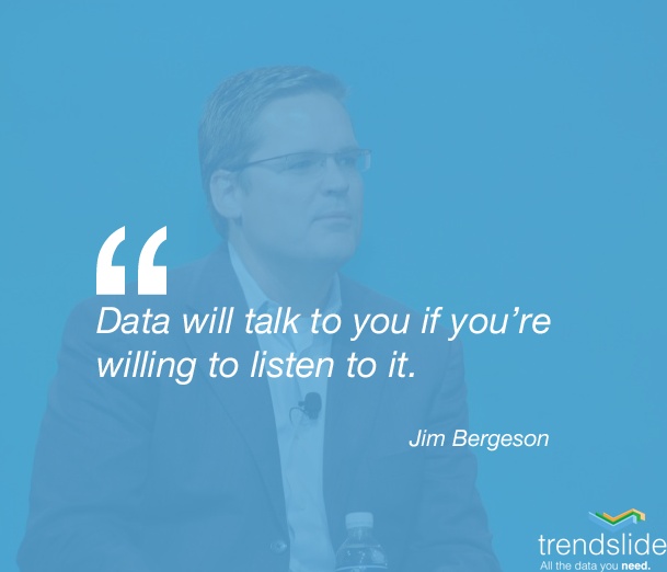 Data will talk to you if youre willing to listen to it.
